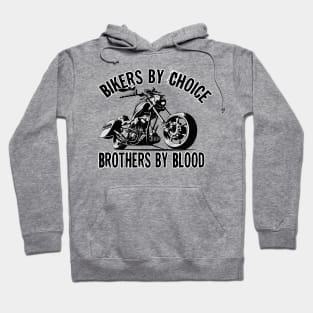 biker by choice brothers by blood Hoodie